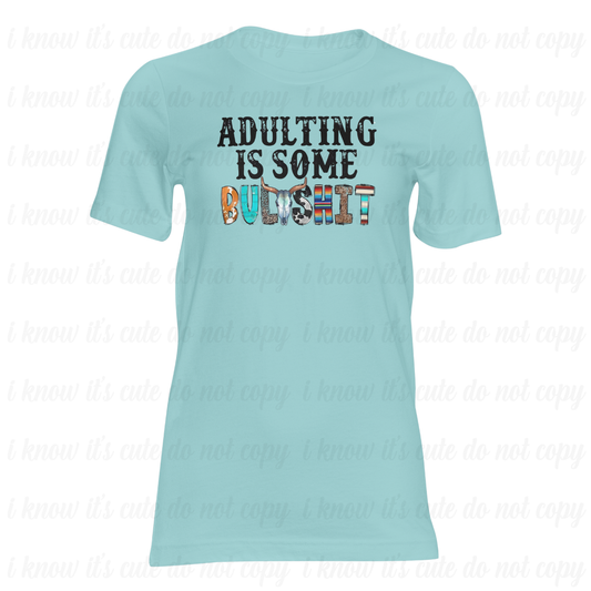 Adulting is Some BS T-Shirt
