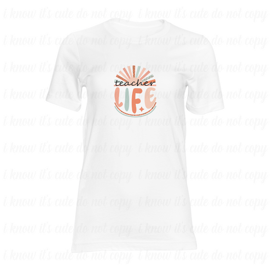 Teacher Life T-Shirt