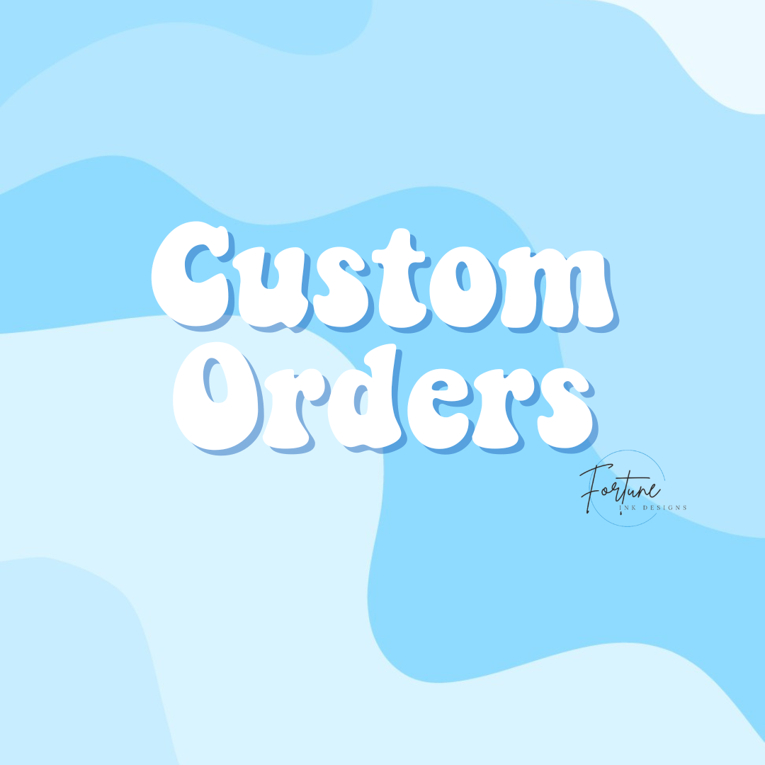 Custom Orders