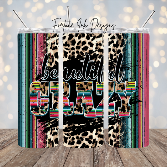 Beautiful Crazy 20oz Tumbler