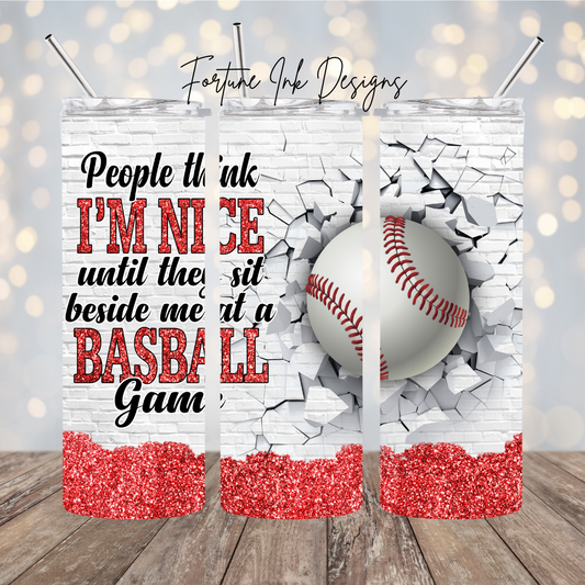 Sit Beside Me At a Baseball Game 20oz Tumbler