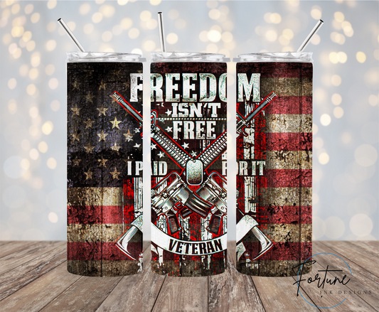Freedom Isn't Free Veteran 20oz Tumbler