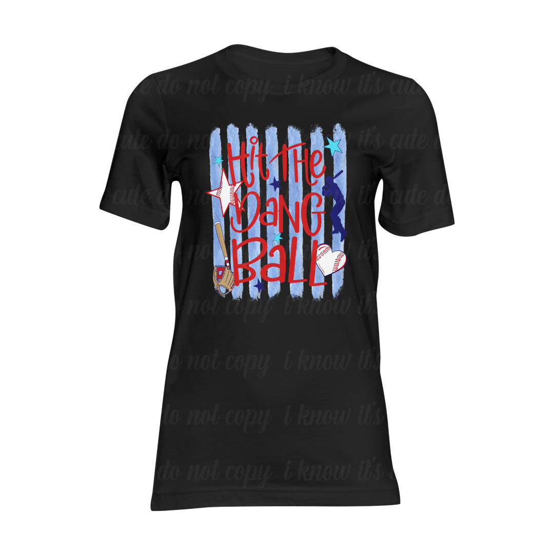 Hit the Dang Ball T-Shirt