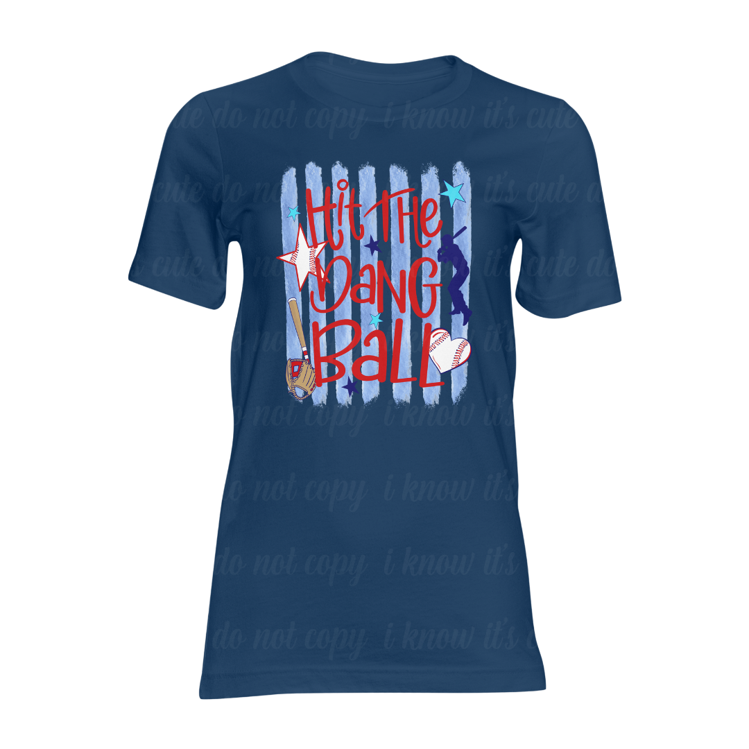 Hit the Dang Ball T-Shirt