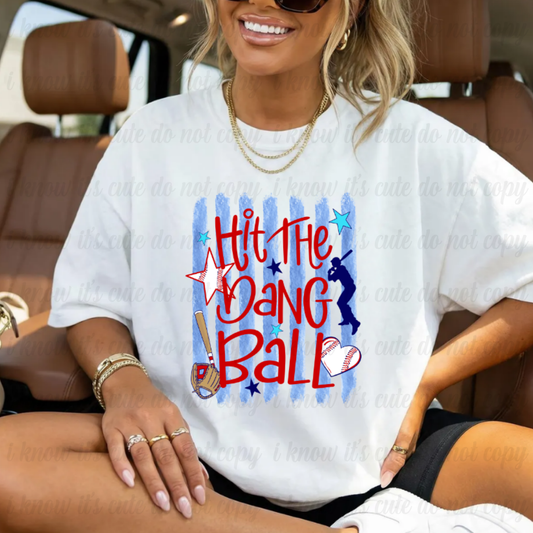 Hit the Dang Ball T-Shirt
