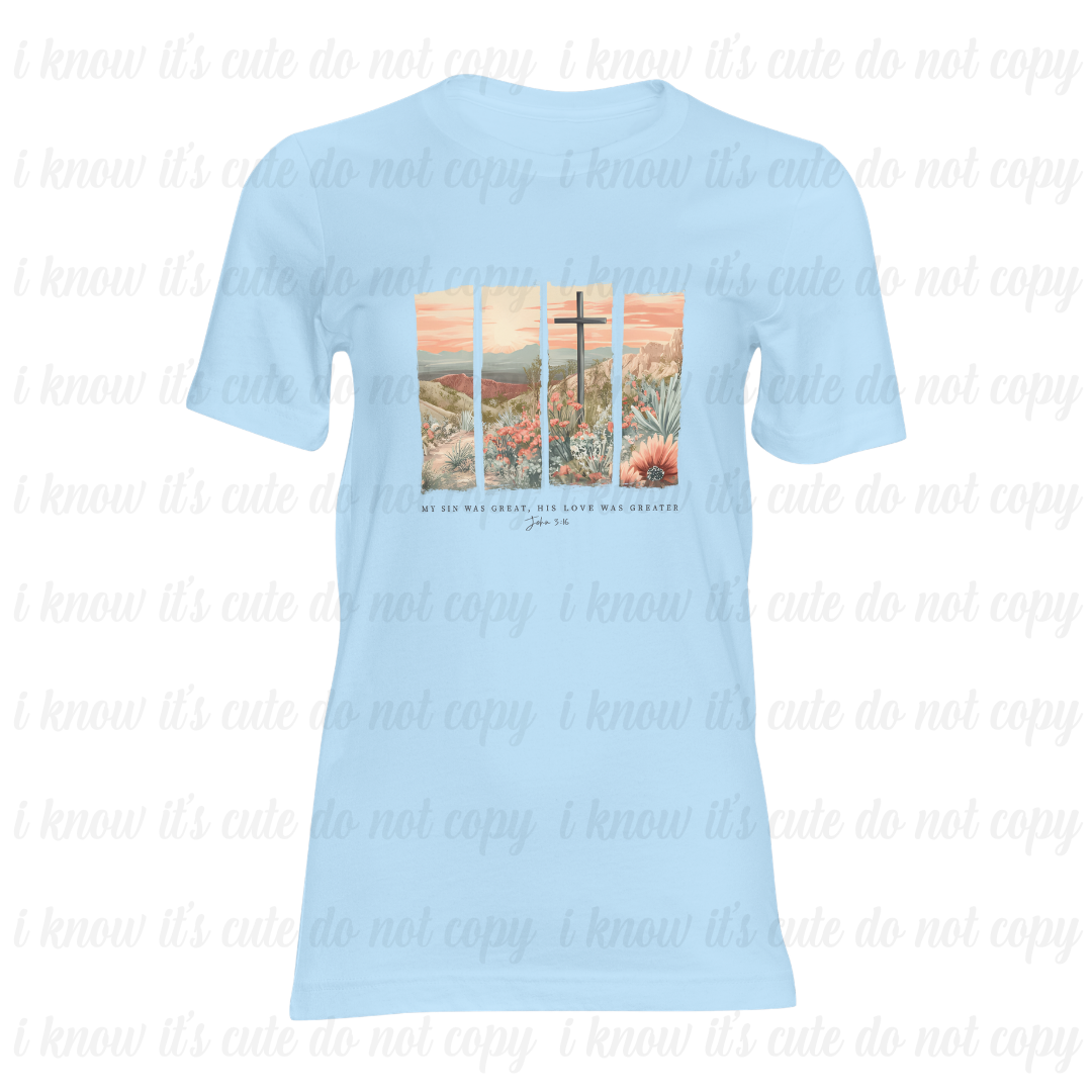 His Love was Greater T-Shirt
