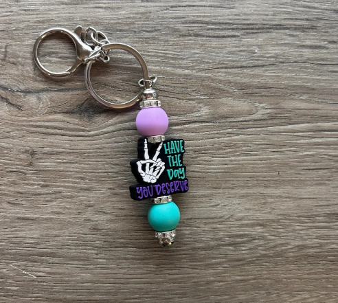 **PRE-ORDER** Have the Day You Deserve Keychain